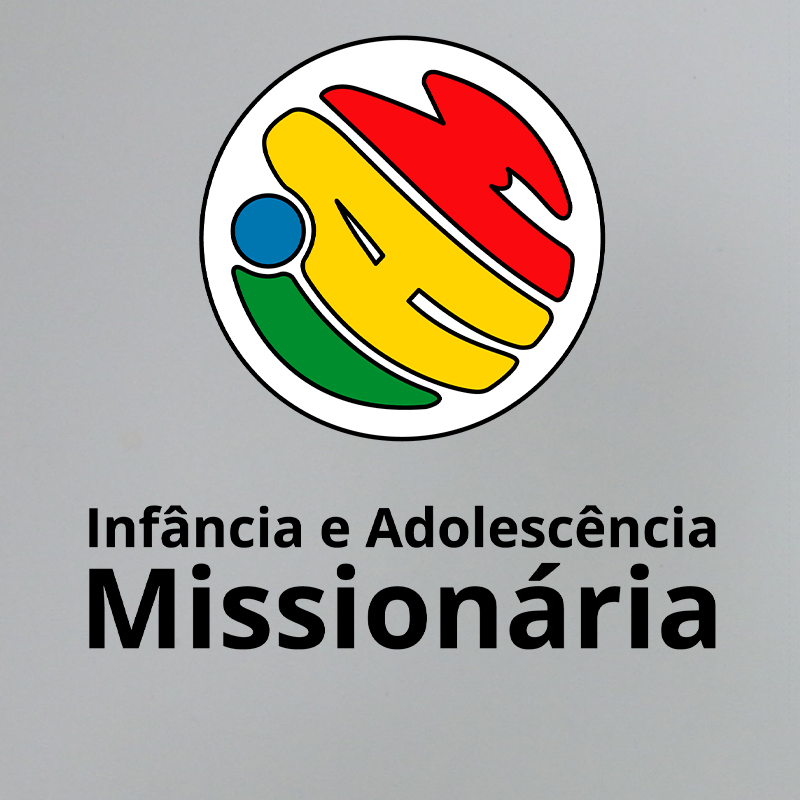 INFÂNCIA E ADOLESCÊNCIA MISSIONÁRIA